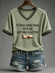 Women's If Paul Were Here We'd Be Getting A Letter T-shirt