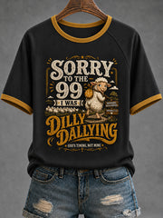 Women's Funny Christian I Was Dilly Dallying Short Sleeve T-shirt