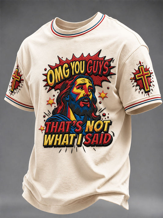 Men's “OMG You Guys That’s Not What I Said” Faith Print Casual T-shirt