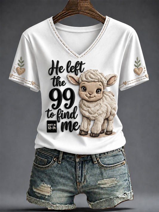 Women's "He left the 99 for me" Printed V-neck T-shirt