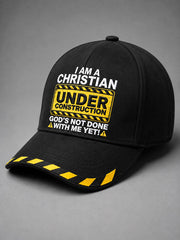“ I'm A Christain Under Construction God's Not Done With Me Yet ”Print Casual Unisex  Hat