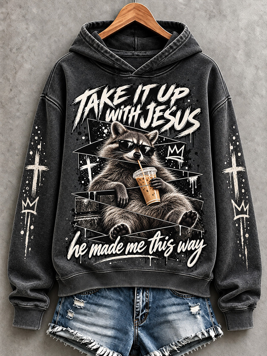 Women's Funny Take It Up With Jesus He Made Me This Way Print Sweatshirt
