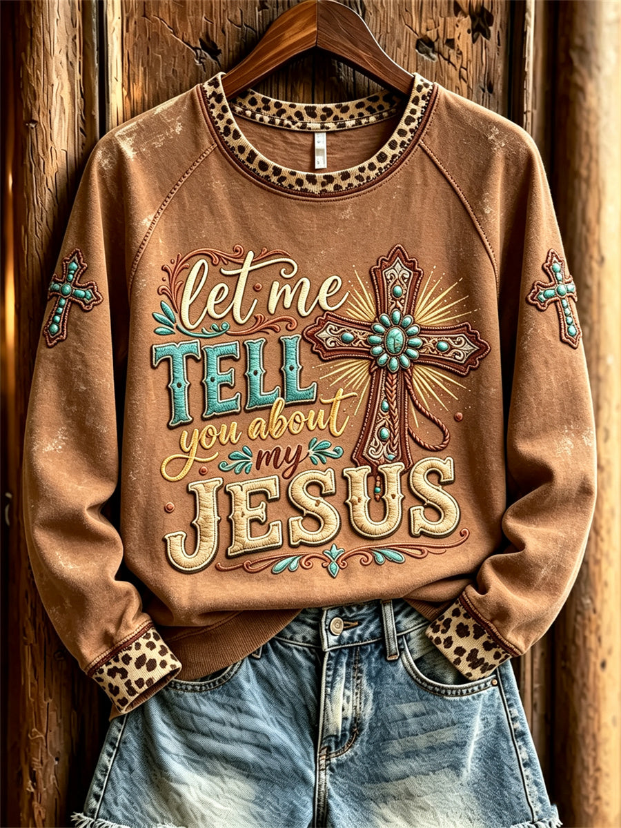 Women's Let Me Tell You about My Jesus Western Cross Print raglan sleeve sweatshirt
